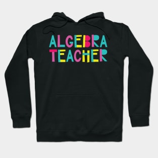 Algebra Teacher Gift Idea Cute Back to School Hoodie